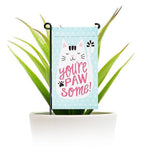 Load image into Gallery viewer, Garden Flag and Stand You're Pawsome Happy Cat 4x8 Inch Printed Blockout