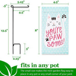 Load image into Gallery viewer, Garden Flag and Stand You're Pawsome Happy Cat 4x8 Inch Printed Blockout